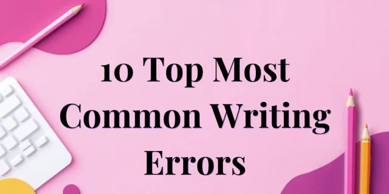10 Common Mistakes Every Writer Makes (And How to Fix Them)